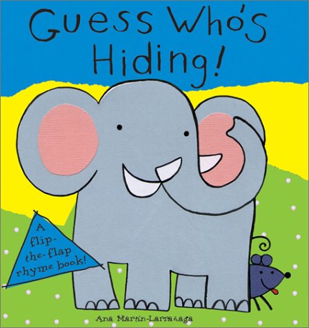 9780764119422: Guess Who's Hiding!: A Flip-The-Flap Rhyme Book (Flip-The-Flap Rhyme Books)