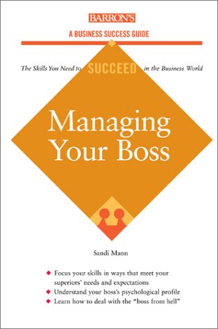 Beispielbild fr Managing Your Boss (Barron's Business Success Series) zum Verkauf von SecondSale