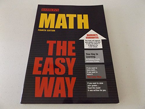 Math the Easy Way (Barron's Easy Series) (9780764120114) by Prindle, Anthony; Prindle, Katie