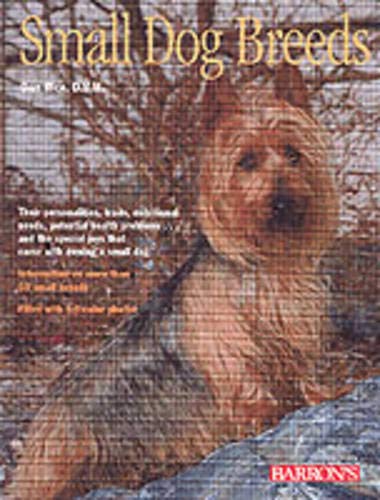 Imagen de archivo de Small Dog Breeds a la venta por Better World Books