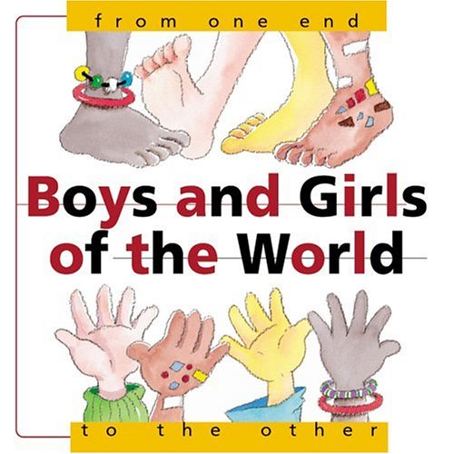 9780764121418: Boys and Girls of the World: From One End to the Other (From. . .to Series)
