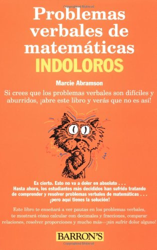 9780764121449: Problemas Verbales de Matematicas Indoloros: Painless Math Word Problems in Spanish (Barron's Painless)