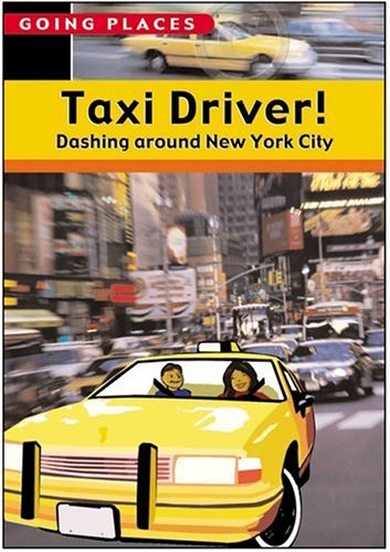 Imagen de archivo de Taxi Driver!: Dashing Around New York City (Going Places) a la venta por HPB-Diamond