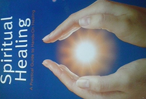 9780764121593: Spiritual Healing: A Practical Guide to Hands-On Healing
