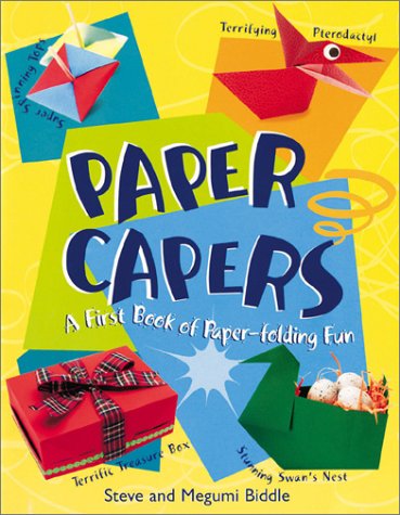 Stock image for Paper Capers : A First Book of Paper-Folding Fun for sale by Better World Books