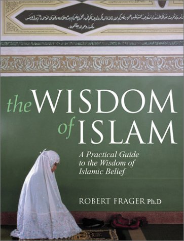 Beispielbild fr The Wisdom of Islam: An Introduction to the Living Experience of Islamic Belief and Practice zum Verkauf von WorldofBooks