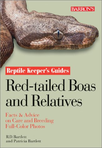 Red-Tailed Boas and Relatives (Reptile Keeper's Guide) (9780764122798) by Bartlett, Richard D.; Bartlett, Patricia