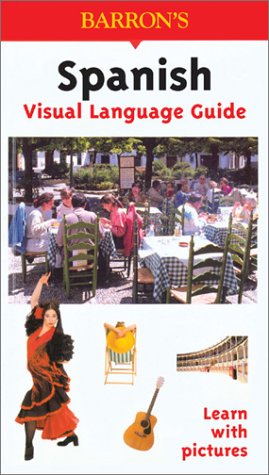 9780764122804: Spanish Visual Language Guide: Visual Language Guide (Barron's Visual Learning)