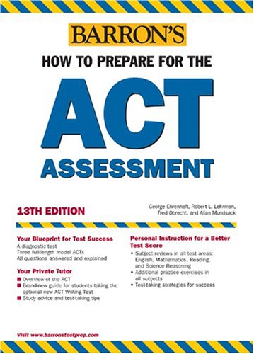 How to Prepare for the ACT (9780764123009) by Ehrenhaft Ed. D., George; Lehrman M.A., Robert L.; Obrecht M.A., Fred; Mundsack M.A., Allan