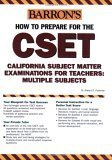 Stock image for How to Prepare for the CSET : California Subject Matter Examinations for Teachers/Multiple Subjects for sale by Better World Books: West