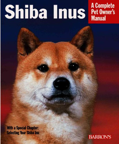 Beispielbild fr Shiba Inus (Barron's Complete Pet Owner's Manuals) zum Verkauf von SecondSale