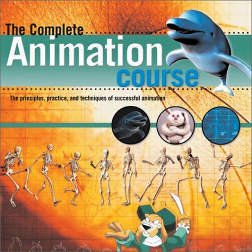 Stock image for The Complete Animation Course : The Principles, Practice and Techniques of Successful Animation for sale by Better World Books