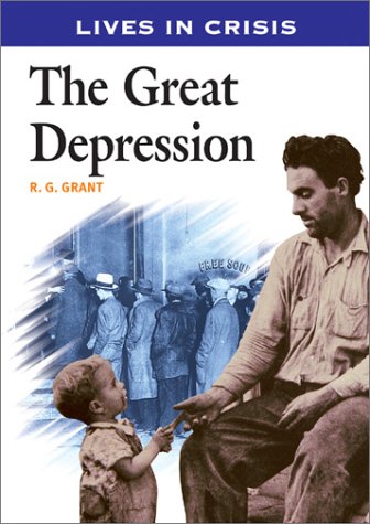 The Great Depression (Lives in Crisis Series) (9780764124150) by Grant, R. G.