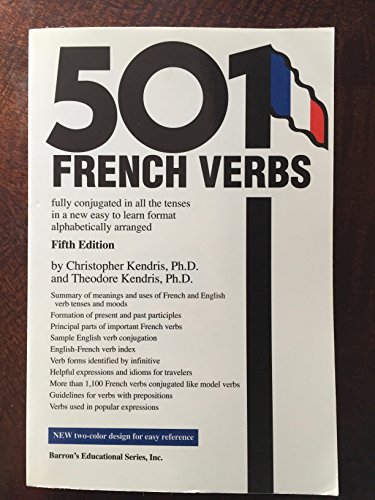 Stock image for 501 French Verbs: Fully Conjugated in All the Tenses and Moods in a New Easy-To-Learn Format, Alphabetically Arranged for sale by ThriftBooks-Atlanta