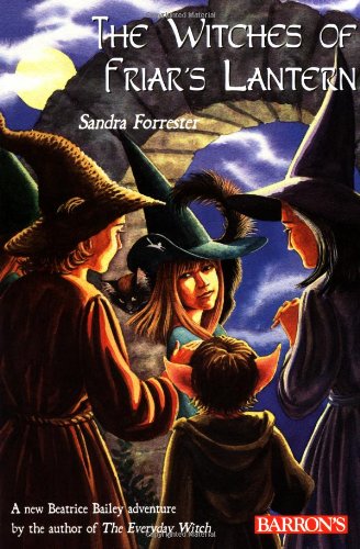 9780764124365: The Witches of Friar's Lantern (Beatrice Bailey's Magical Adventures)