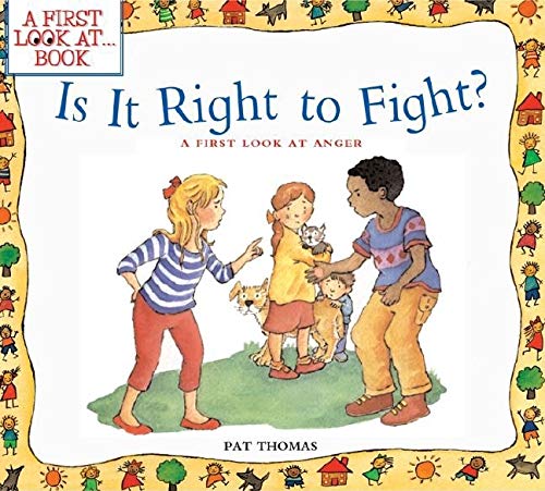 9780764124587: Is It Right to Fight?: A First Look at Anger (First Look At...Series)