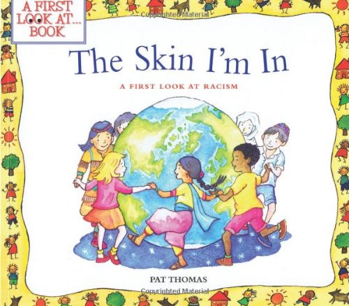 Imagen de archivo de The Skin I'm In: A First Look at Racism (A First Look At.Series) a la venta por SecondSale