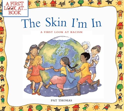 Stock image for The Skin I'm In: A First Look at Racism (A First Look At.Series) for sale by SecondSale