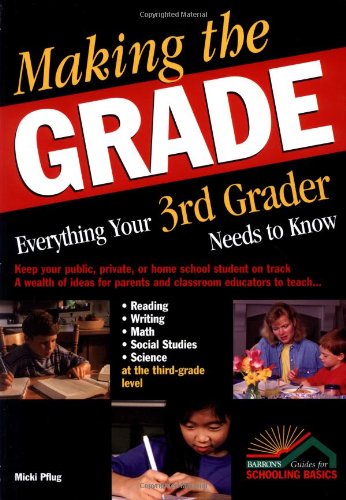 9780764124785: Making the Grade: Everything Your Third Grader Needs to Know