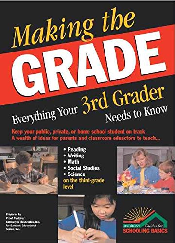 Stock image for Making the Grade: Everything Your 3rd Grader Needs to Know for sale by Wonder Book