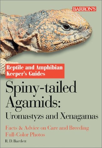 Imagen de archivo de Spiny-Tailed Agamids: Uromastyx and Xenagama (Reptile and Amphibian Keeper's Guide) a la venta por HPB-Diamond
