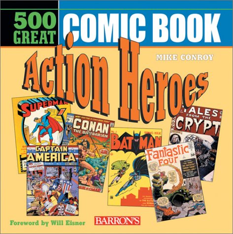 Beispielbild fr 500 Great Comicbook Action Heroes zum Verkauf von Better World Books