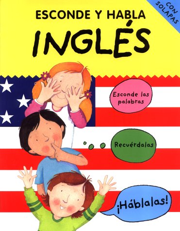 Stock image for Esconde y Habla Ingls: Hide & Speak English for Spanish Speakers for sale by dsmbooks