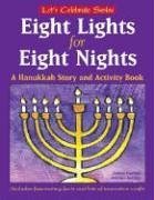 Stock image for Eight Lights for Eight Nights : A Hanukkah Story and Activity Book for sale by Better World Books: West
