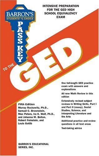 Pass Key to the GED (BARRON'S PASS KEY TO THE GED) (9780764126024) by Rockowitz Ph.D., Murray; Brownstein, Samuel C.; Peters, Max; Wolf Ph.D., Ira K.