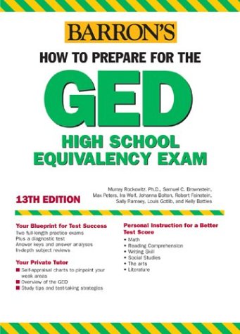 Imagen de archivo de How to Prepare for the GED (BARRON'S HOW TO PREPARE FOR THE GED HIGH SCHOOL EQUIVALENCY EXAM (BOOK ONLY)) a la venta por GoldenWavesOfBooks