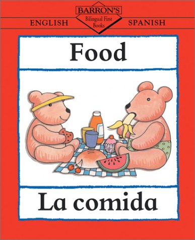 Imagen de archivo de Food/La Comida (Bilingual First Books/English-Spanish) a la venta por Orion Tech