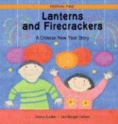 Stock image for Lanterns and Firecrackers: A Chinese New Year Story (Festival Time) for sale by Your Online Bookstore