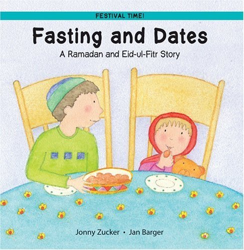 Beispielbild fr Fasting and Dates : A Ramadan and Eid-ul-Fitr Story zum Verkauf von Better World Books