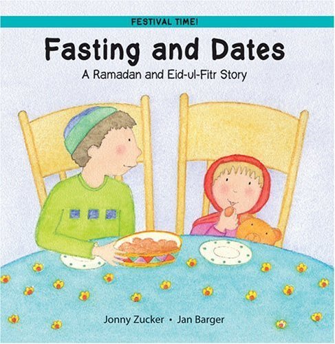 Imagen de archivo de Fasting and Dates : A Ramadan and Eid-ul-Fitr Story a la venta por Better World Books: West