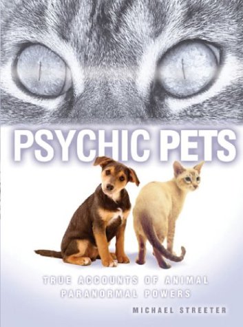 Beispielbild fr Psychic Pets : True Accounts of Animal Paranormal Power of Animals zum Verkauf von Better World Books