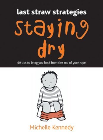 Stock image for Staying Dry : 99 Tips to Bring You Back from the End of Your Rope for sale by Better World Books