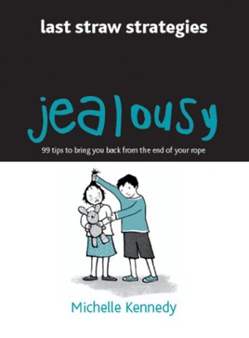 Beispielbild fr Jealousy: 99 Tips to Bring You Back from the End of Your Rope (Last Straw Strategies) zum Verkauf von Book Outpost