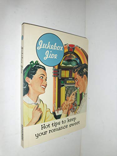 Imagen de archivo de Jukebox Jive: Hot Tips to Keep Your Romance Sweet (Retro Moments) (Retro Moments) a la venta por Wonder Book