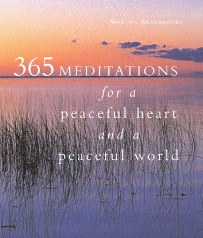 Stock image for 365 Meditations for a Peaceful Heart and a Peaceful World for sale by Wonder Book