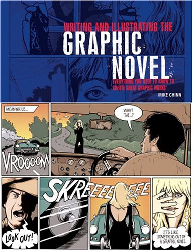 Beispielbild fr Writing and Illustrating the Graphic Novel: Everything You Need to Know to Create Great Graphic Works zum Verkauf von Decluttr