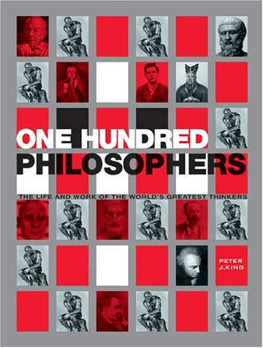 Beispielbild fr One Hundred Philosophers: The Life and Work of the World's Greatest Thinkers zum Verkauf von SecondSale