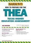 Imagen de archivo de How to Prepare for the THEA : The Texas Academic Skills Program a la venta por Better World Books