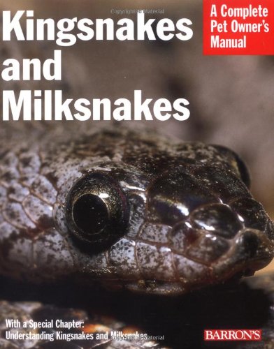 Beispielbild fr Kingsnakes and Milksnakes (Complete Pet Owner's Manual) zum Verkauf von Wonder Book