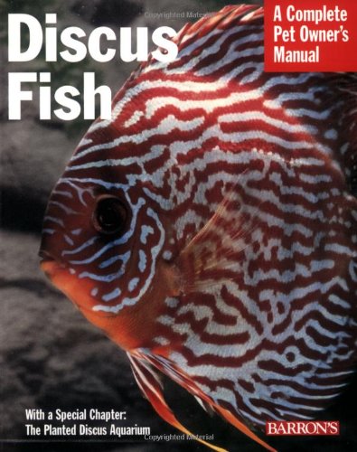 Beispielbild fr Discus Fish (Complete Pet Owner's Manual) zum Verkauf von Wonder Book