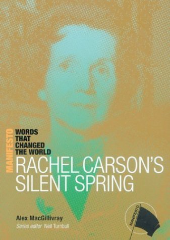 Imagen de archivo de Rachel Carson's Silent Spring: Words that changed the World (The Manifesto Series) a la venta por HPB Inc.