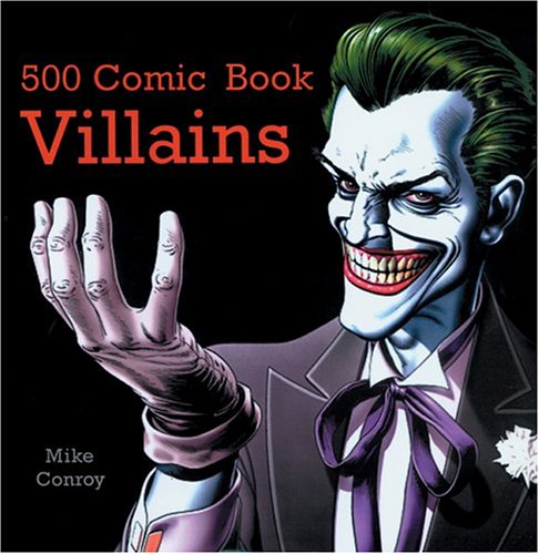 Beispielbild fr 500 Comic Book Villains zum Verkauf von Red's Corner LLC