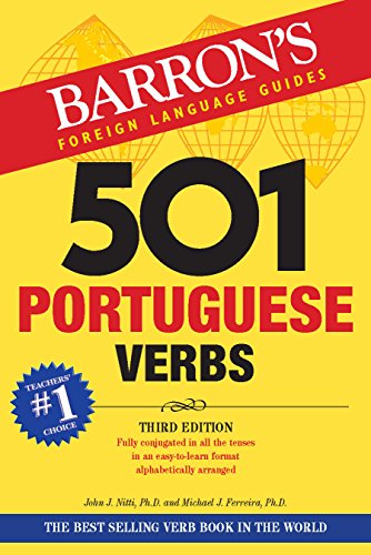 501 Portuguese Verbs: Fully Conjugated In All The Tenses in a New Easy-To-Learn Format Alphabetically Arranged (English and Portuguese Edition) (9780764129162) by Nitti, John J.; Ferreira, Michael J.
