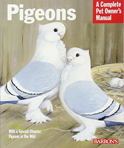 9780764129919: Pigeons (Complete Pet Owner's Manual)