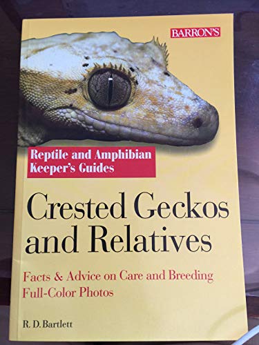 Stock image for Crested Geckos and Relatives - Facts and Advice on Care and Breeding for sale by Wildside Books