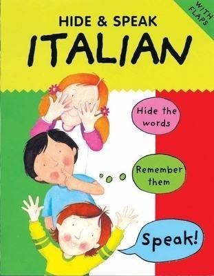 Imagen de archivo de Hide & Speak Italian (Hide and Speak) a la venta por SecondSale